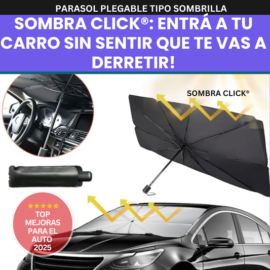 SombraClick® –  Tu carro fresco y protegido ¡con solo abrir una sombrilla!