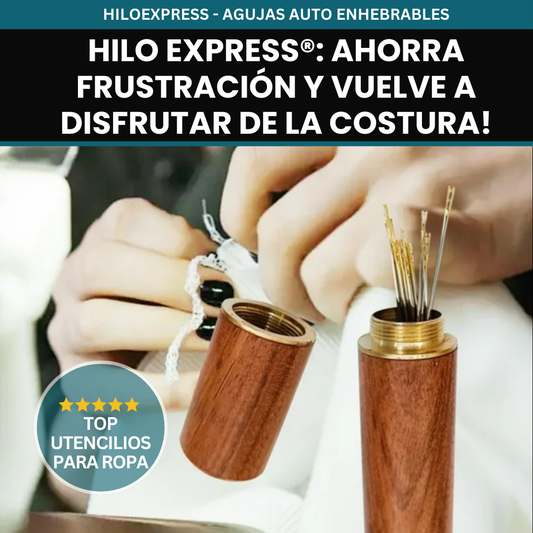 HILO EXPRESS®: Ahorra frustración y vuelve a disfrutar de la costura!