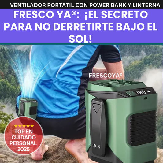 FRESCO YA®:¡EL SECRETO PARA NO DERRETIRTE BAJO EL SOL!